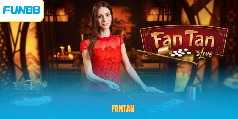 Fantan ไทย – เกมคาสิโนสุดคลาสสิกที่ต้องลอง fun88
